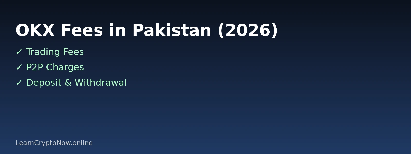 OKX fees in Pakistan explained