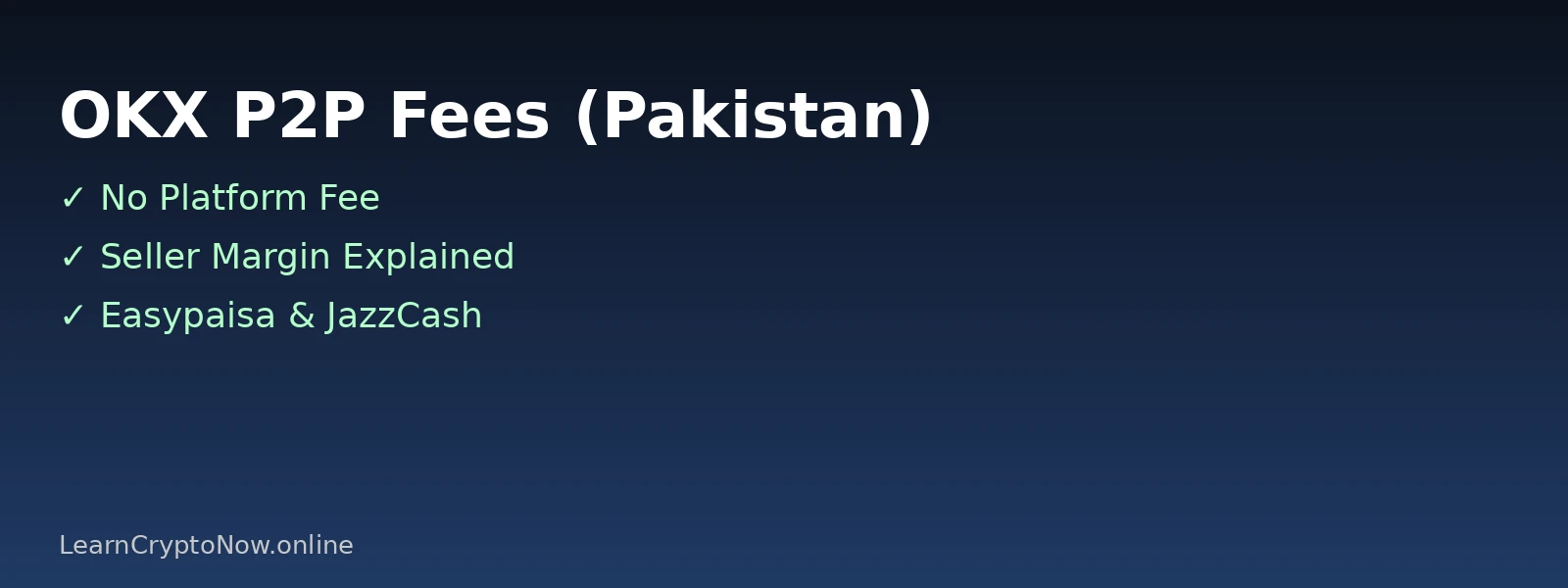 OKX P2P fees explained Pakistan